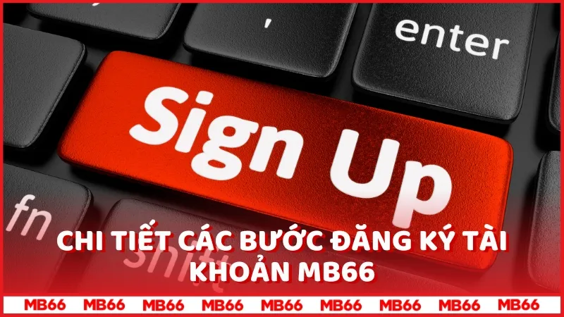 Các bước đăng ký tài khoản MB66