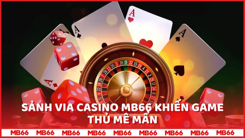 Via Casino - Khuyến mãi siêu hot